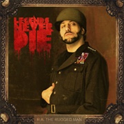 Legends Never Die (R.A. the Rugged Man, 2013)