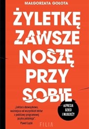 Żyletkę Zawsze Noszę Przy Sobie (Małgorzata Gołota)
