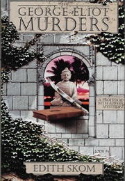 The George Eliot Murders (Edith Skom)