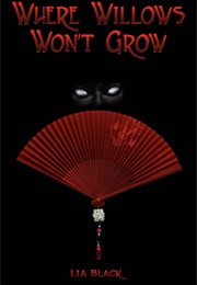 Where Willows Won't Grow (Lia Black)