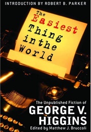 The Easiest Thing in the World (George V. Higgins)