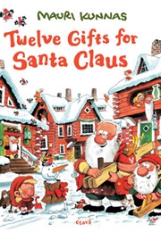 Twelve Gifts for Santa Claus (Mauri Kunnas)