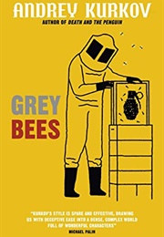 Grey Bees (Andrey Kurkov)