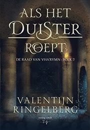 Als Het Duister Roept (Valentijn Ringelberg)