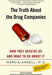 The Truth About the Drug Companies (Marcia Angell)