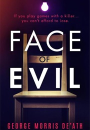 Face of Evil (George Morris De'ath)