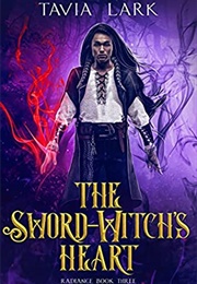 The Sword-Witch&#39;s Heart (Tavia Lark)