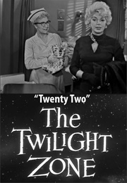 The Twilight Zone - Twenty Two (1961)