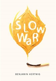 Slow War (Benjamin Hertwig)