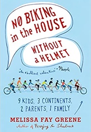 No Biking in the House Without a Helmet (Melissa Fay Greene)