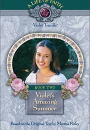 Violet's Amazing Summer (Martha Finley)