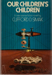 Our Children's Children (Clifford D. Simak)