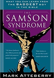 The Samson Syndrome (Mark Atteberry)