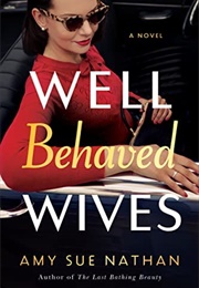 Well Behaved Wives (Amy Sue Nathan)