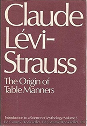 The Origin of Table Manners (Claude Levi-Strauss)