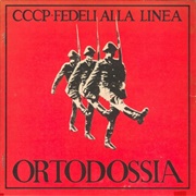 Ortodossia (CCCP Fedeli Alla Linea, 1984)