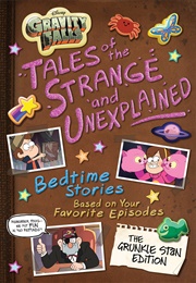 Gravity Falls: Tales of the Strange and Unexplained Bedtime Stories (Disney Books)