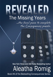 Revealed: The Missing Years (Aleatha Romig)