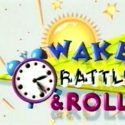 Wake Rattle and Roll