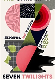 The Garden of Seven Twilights (Miquel De Muntanyola Paloi I)
