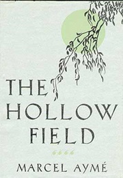 The Hollow Field (Marcel Aymé)
