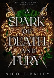 A Spark of Death and Fury (Nicole Bailey)
