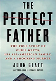 The Perfect Father (John Glatt)