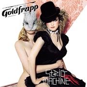 Strict Machine - Goldfrapp