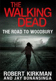 The Road to Woodbury (The Walking Dead #2) (Robert Kirkman &amp; Jay Bonansinga)