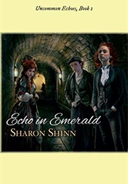 Echo in Emerald (Sharon Shinn)