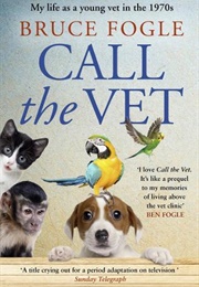 Call the Vet (Bruce Fogle)