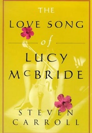 The Love Song of Lucy McBride (Stephen Carroll)