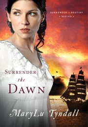 Surrender the Dawn (Marylu Tyndall)