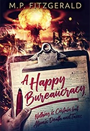A Happy Bureaucracy (M.P. Fitzgerald)