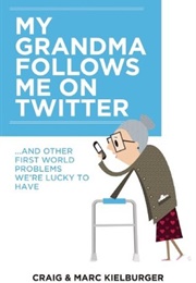 My Grandma Follows Me on Twitter (Craig & Marc Kielburger)
