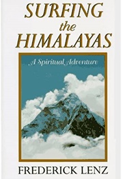 Surfing the Himalayas (Frederick Lenz)
