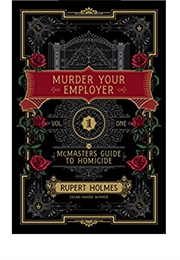 Murder Your Employer (Rupert Holmes)