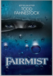 Fairmist (Todd Fahnestock)