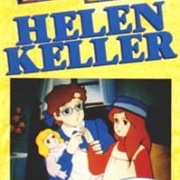 Helen Keller Monogatari: Ai to Hikari No Tenshi