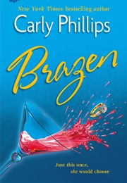 Brazen (Carly Philips)