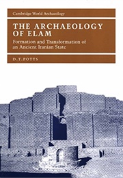 The Archaeology of Elam (E.T. Potts)