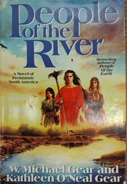 People of the River (W. Michael Gear and Kathleen O'Neal Gear)