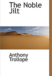 The Noble Jilt (Anthony Trollope)
