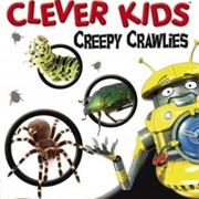 Clever Kids: Creepy Crawlies