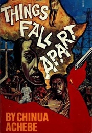 Things Fall Apart (Chinua Achebe)