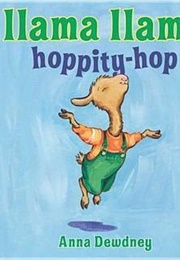 Llama Llama Hoppity-Hop (Anna Dewdney)