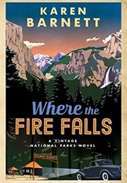 Where the Fire Falls (Vintage NP, #2) (Karen Barnett)