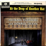Flanders and Swann - At the Drop of Another Hat