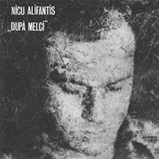Nicu Alifantis - După Melci