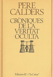 Cròniques De La Veritat Oculta (Pere Calders)